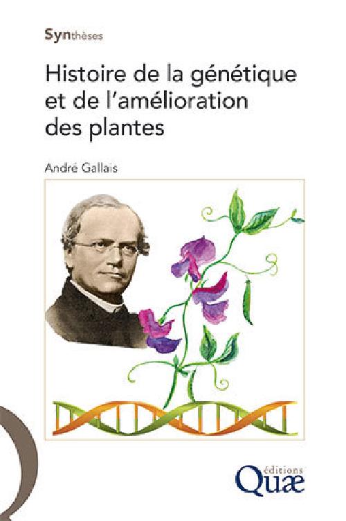 Publication de « Histoire de la génétique et de l'amélioration des plantes » par André Gallais