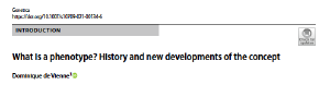 What is a phenotype? History and new developments of the concept.